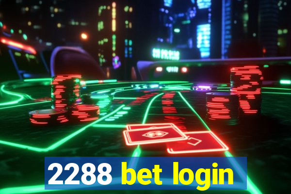 2288 bet login